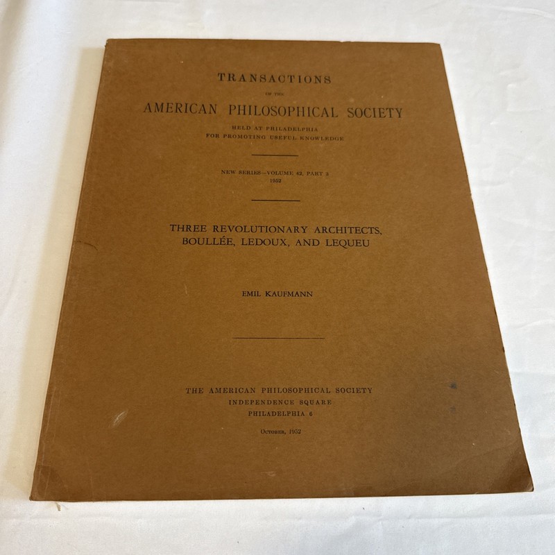 Transactions Of The American Philosophical Society Vol 42, 1952 Three Architects