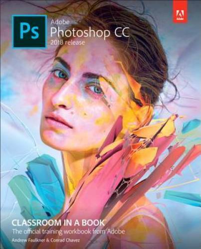 Adobe Photoshop CC Classroom in a Book (2018 release) – Paperback – GOOD