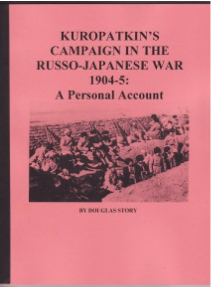 Book Not On Amazon – KUROPATKIN’S CAMPAIGN IN THE RUSSO-JAPANESE WAR 1904-05