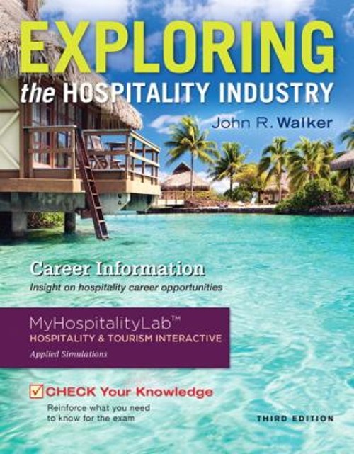 Exploring the Hospitality Industry John R., Walker, Josielyn T. W