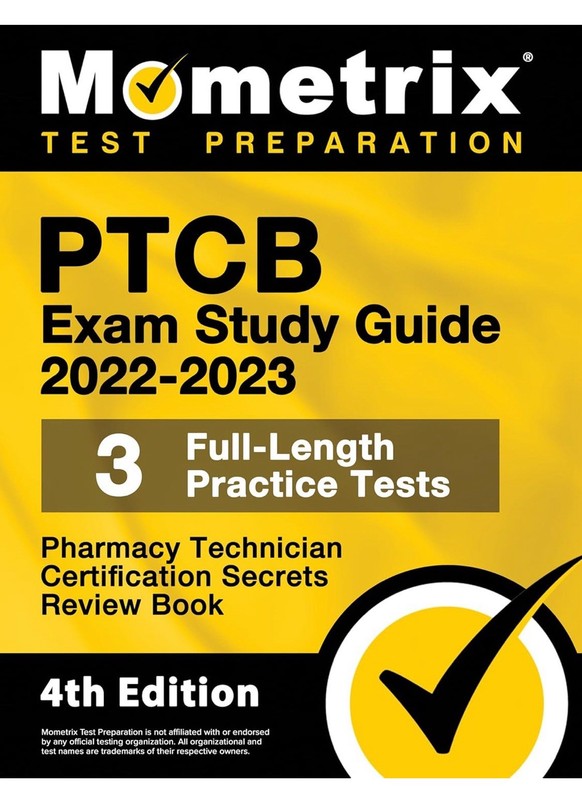 Mometrix PTCB Exam Study Guide 2022-2023 4th Ed, 3 Practice Tests