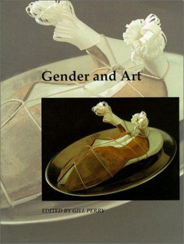 Art and Its Histories Ser.: Gender and Art by Gillian Perry (1999, Trade…