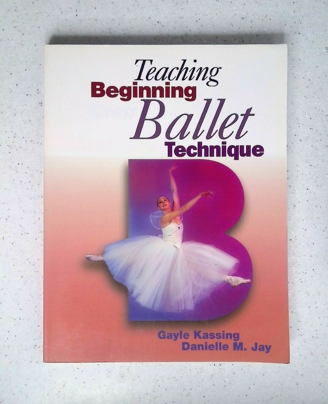 Teaching Beginning Ballet Technique by Kassing/Jay, 3rd Edition, Trade Pbk, 1998