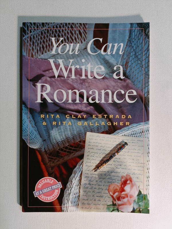 You Can Write a Romance by Rita Clay Estrada + Rita Gallagher 1999 paperback