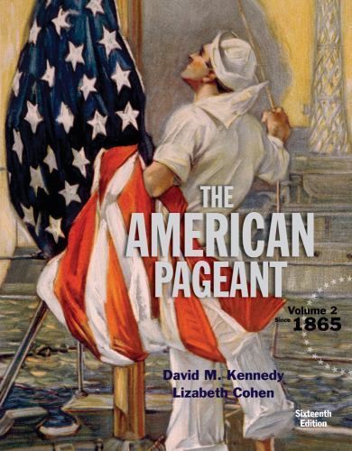 American Pageant, Volume 2 by Lizabeth Cohen and David M. Kennedy (2015,…