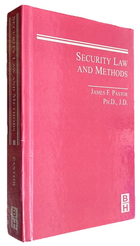 SECURITY LAW AND METHODS By James F Pastor Phd Jd – Hardcover
