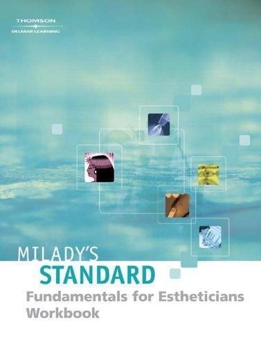 Milady’s Standard Fundamentals for Estheticians 9E – Workbook