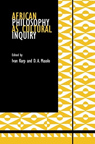 AFRICAN PHILOSOPHY AS CULTURAL INQUIRY (AFRICAN SYSTEMS OF By Ivan Karp & D. A.