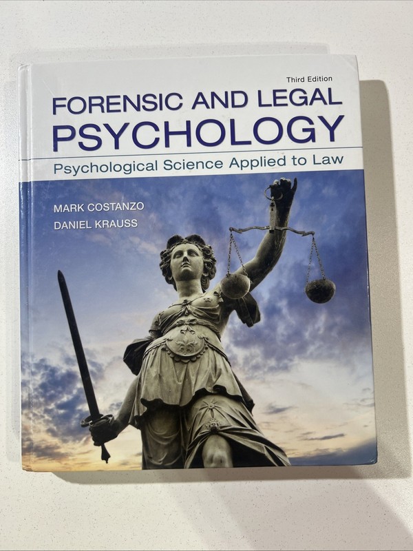 Forensic and Legal Psychology : Psychological Science Applied to Law by Mark…