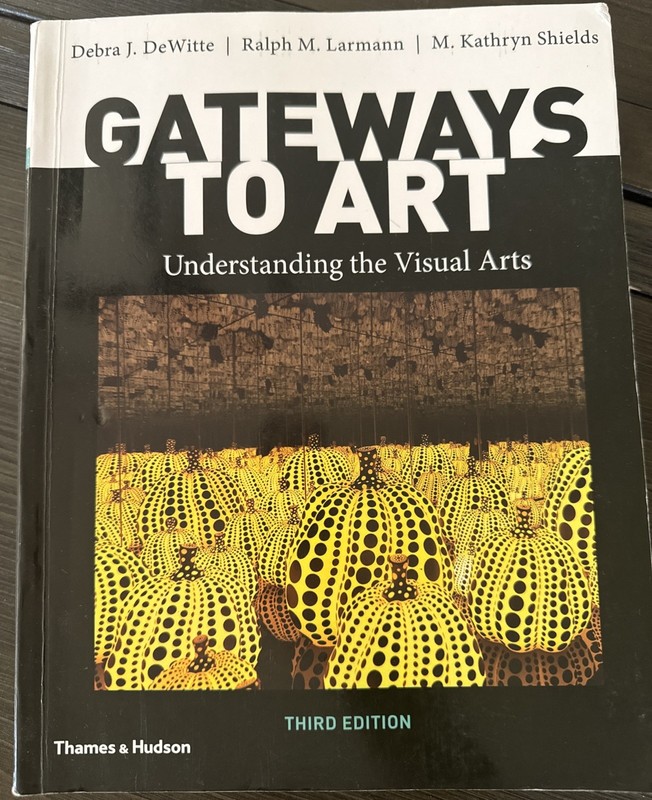 Gateways to Art (Third Edition) – Paperback By DeWitte, Debra J. – VERY GOOD