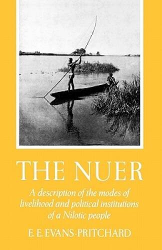 The Nuer: A Description of the Modes of Livelihood and Political In – ACCEPTABLE