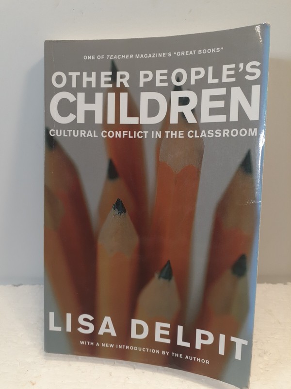 Other People’s Children : Cultural Conflict in the Classroom by Lisa Delpit…