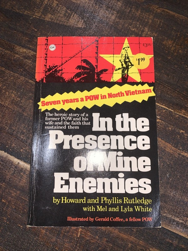 In the Presence of Mine Enemies 1965-1973 a Prisoner of War by Howard Rutledge