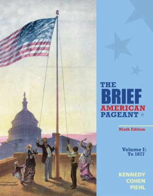 The Brief American Pageant : A History of the Republic, Volume I: