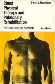 Chest Physical Therapy and Pulmonary Rehabilitation: An Interdisciplinary Ap…