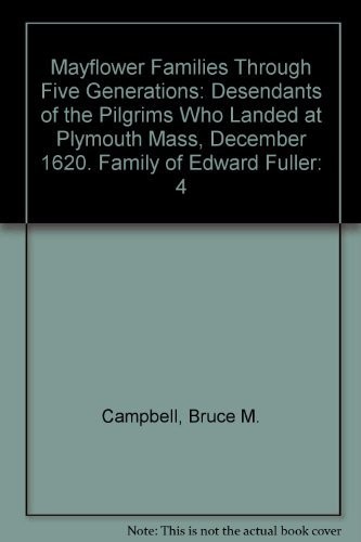 Mayflower Families Through Five Generations: Desendants of the Pilgrims Who …