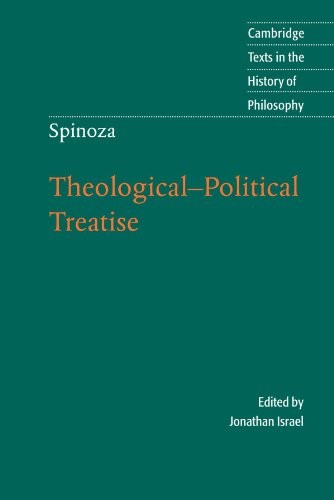SPINOZA: THEOLOGICAL-POLITICAL TREATISE (CAMBRIDGE TEXTS By Jonathan Israel
