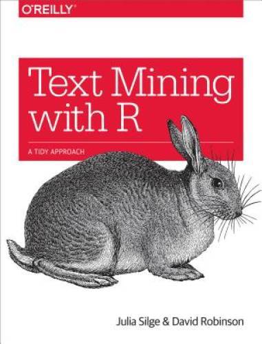 Text Mining with R: A Tidy Approach – Paperback By Silge, Julia – GOOD