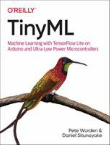 TinyML : Machine Learning With Tensorflow Lite on Arduino and Ultra-Low-Power…