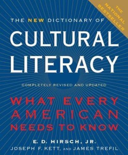 The New Dictionary Of Cultural Literacy: What Every American Needs to Know by H