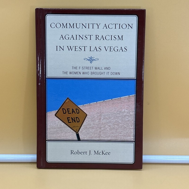 Community Action Against Racism in W. Las Vegas : The F Street Wall & Women Who