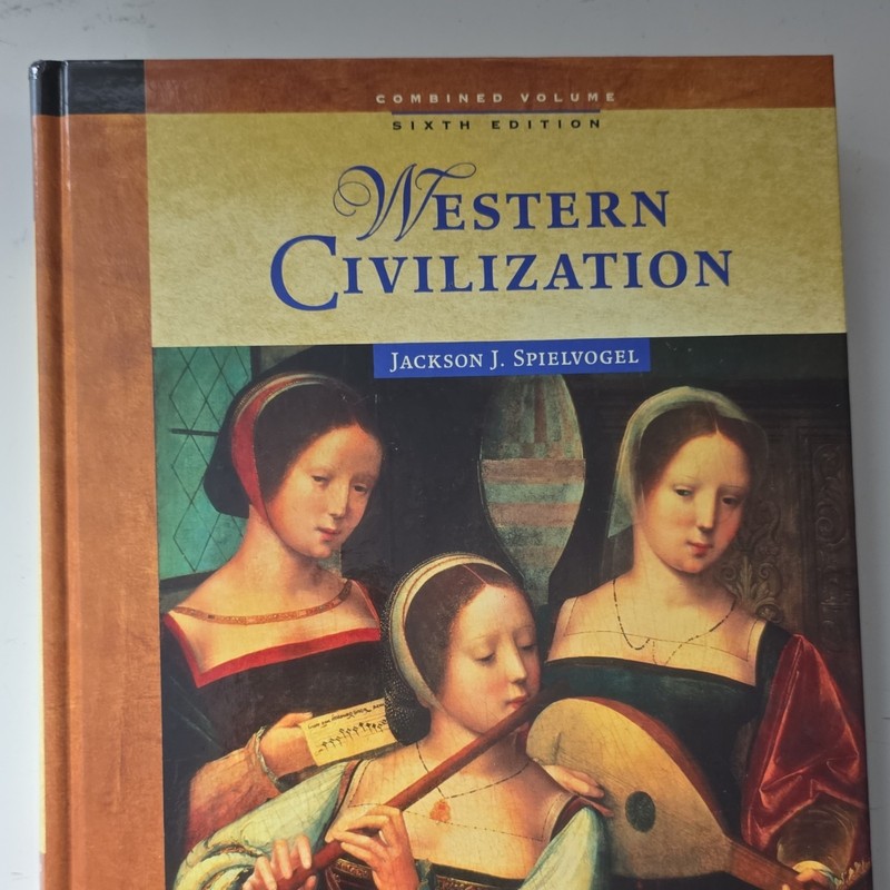 Jackson J. Spielvogel Western Civilization Combined Vol 6th Ed HC 2006 Illus