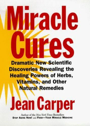 MIRACLE CURES by JEAN CARPER 1997 HC/DJ