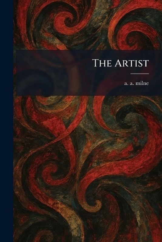 The Artist by A.A. Milne Paperback Book