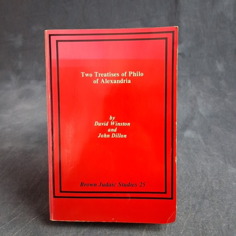 Two Treatises of Philo of Alexandria: De Gigantibus & Quod Deus Sit Immutabilis