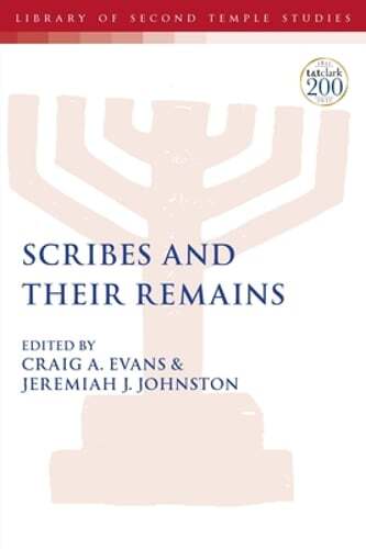 Scribes and Their Remains by Craig A Evans: New