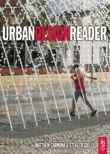 Urban Design Reader by Steve Tiesdell: Used