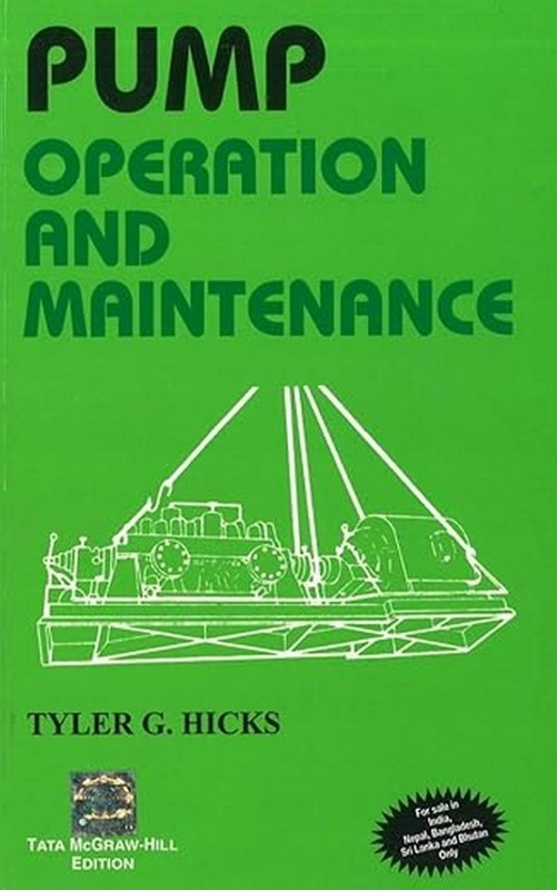 New.Pump Operation and Maintenance by Tyler G. Hicks 1ST INTL ED