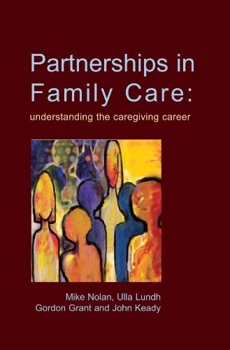 Partnerships In Family Care By Mike Nolan,Ulla Lundh,John Keady,
