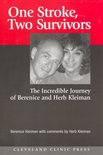 ONE STROKE, TWO SURVIVORS: THE INCREDIBLE JOURNEY OF By Berenice Kleiman & Herb