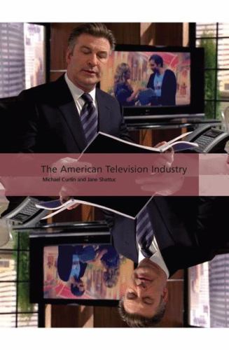 The American Television Industry; Interna- Michael Curtin, 1844573370, paperback