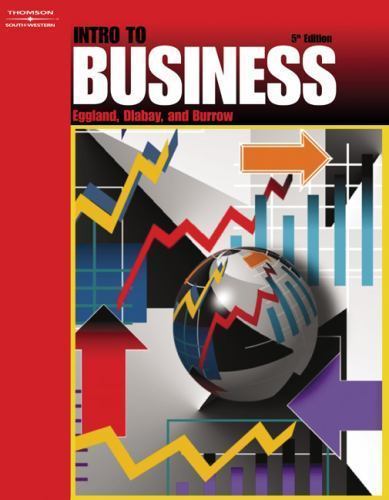 Intro to Business by Steven A. Eggland; Les Dlabay; James L. Burrow