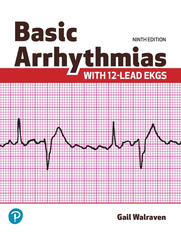 BASIC ARRHYTHMIAS WITH 12-LEAD EKGS BY Gail Walraven PAPERBACK **NEW**