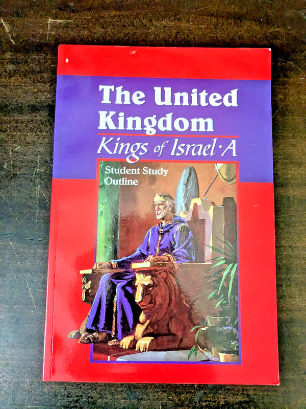 Abeka The United Kingdom Kings of Israel A Student Study Outline 1995 2nd Ed