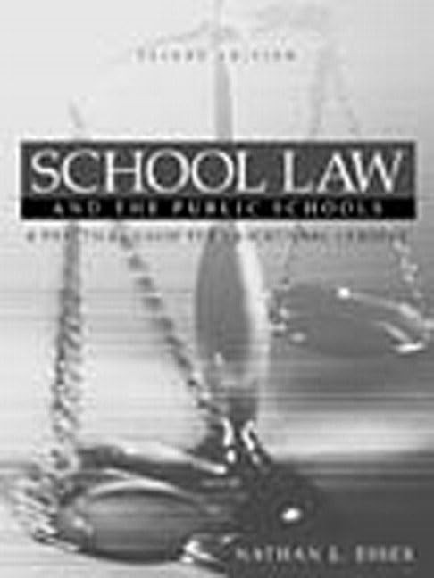 School Law and the Public Schools: A Practical Guide for Educational Leaders…