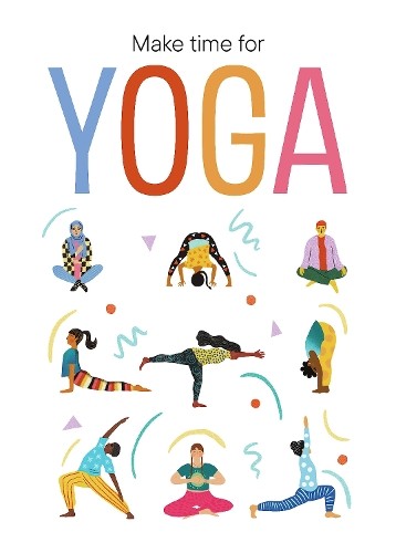 Dawattie Basdeo Make Time for Yoga (Paperback) (UK IMPORT)