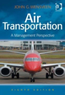 Air Transportation: A Management Perspective by Wensveen, John