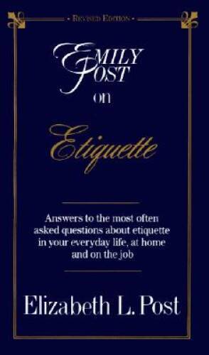 Emily Post on Etiquette – Paperback By Post, Elizabeth L – ACCEPTABLE