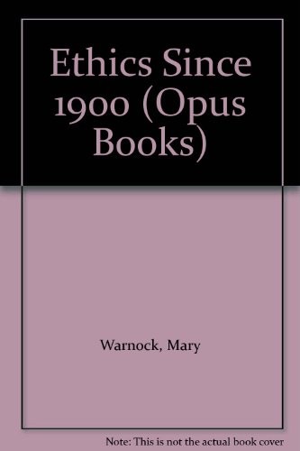 Ethics Since 1900 (Opus Books) By Mary Warnock