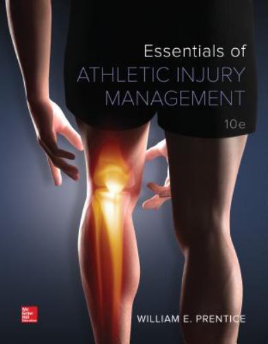 Essentials of Athletic Injury Management by Prentice, William