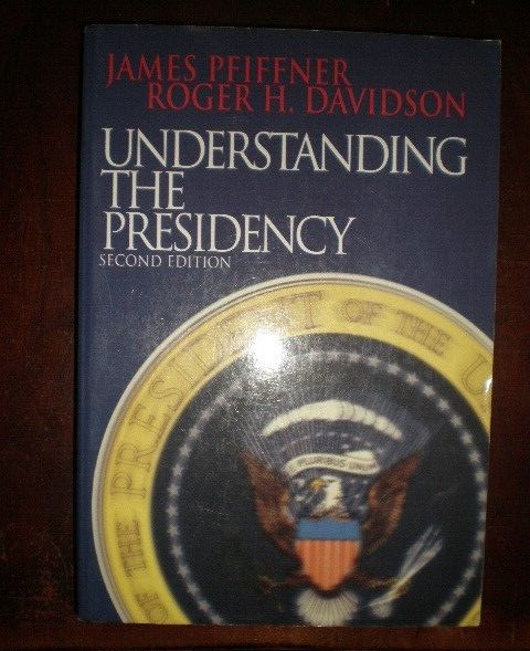 Understanding the Presidency by Roger H. Davidson and James P. Pfiffner LIKE NEW
