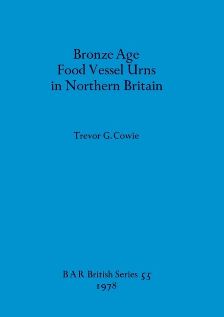 Bronze Age Food Vessel Urns In Northern Britain