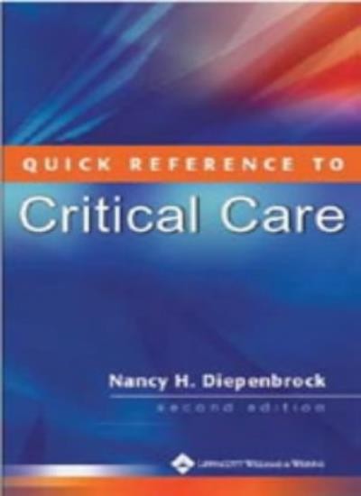 Quick Reference to Critical Care By Nancy H. Diepenbrock