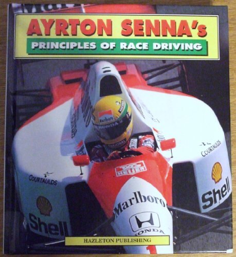 Ayrton Senna’s Principles of Race Driving by Senna