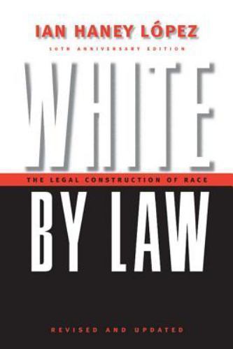 White by Law: The Legal Construction of Race (Critical America, 21)