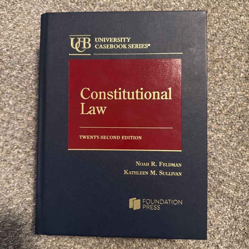 Constitutional Law – Hardcover, by Feldman Noah; Sullivan – 2025 (22nd Edition)